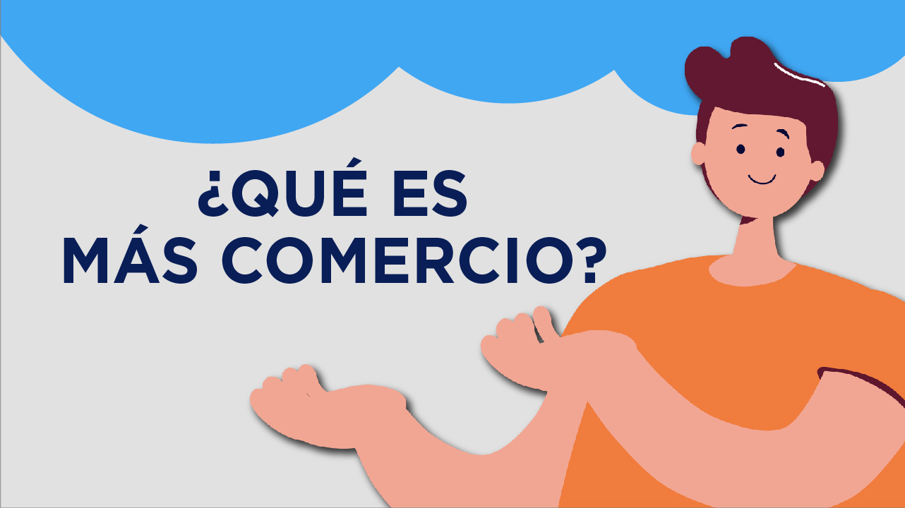 ¿Qué es Más Comercio?