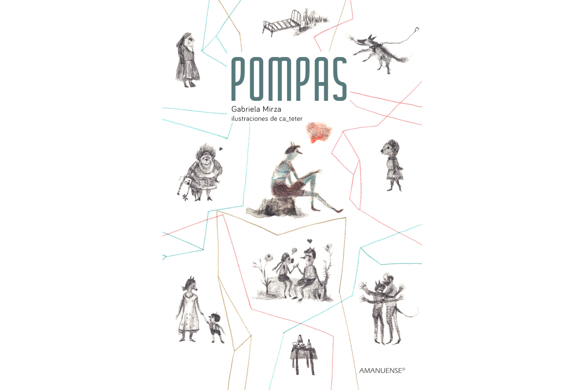 Pompas 
(Bubbles)
Escrito por Gabriela Mirza
ilustrado por ca_teter

Tapa suave con solapas. 15 x 21 cm - 70 pp 
ISBN: 978-9974-883-39-0 
ISBN ebook: 978-9974-883-29-1
Audiolibro. 60 min. ISBN 978-9974-883-34-5
Edad +15

Temas
transición a la adultez / familia rota / relaciones de reflugio / contextos fracturados / amor juvenil / temas sociales / presión social

Novela breve de realismo urbano. 6 capítulos narrados en primera persona y con portadillas ilustradas
Una obra audaz que evita estereotipos sobre la  marginalidad. Su metáfora de la pompa que encapsula la universalidad de la fragilidad adolescente, trasciende culturas. Las ilustraciones fragmentadas reflejan con maestría el desgarro interno del protagonista, mientras los silencios narrativos hablan más que los diálogos. (Internationale Jugendbibliothek de Múnich).
Premio Bartolomé Hidalgo 2024 de la Cámara Uruguaya del Libro.
Selección White Ravens 2024, Biblioteca de la Juventud de Múnich.